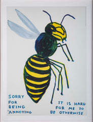 David Shrigley (b.1968) Print of a Bee " Sorry For Being So Annoying...."