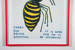 David Shrigley (b.1968) Print of a Bee " Sorry For Being So Annoying...."