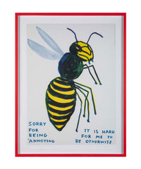 David Shrigley (b.1968) Print of a Bee " Sorry For Being So Annoying...."